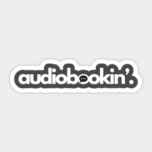 Audiobookin' period - White Sticker